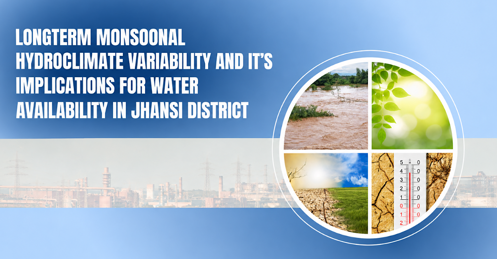 Longterm Monsoonal Hydroclimate Variability in Jhansi